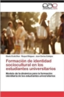Image for Formacion de identidad sociocultural en los estudiantes universitarios