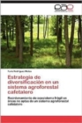 Image for Estrategia de Diversificacion En Un Sistema Agroforestal Cafetalero