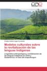 Image for Modelos Culturales Sobre La Revitalizacion de Las Lenguas Indigenas