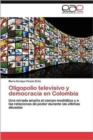 Image for Oligopolio televisivo y democracia en Colombia