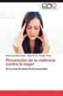 Image for Prevencion de La Violencia Contra La Mujer