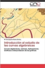Image for Introduccion al estudio de las curvas algebraicas