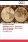Image for Globalizacion, Politicas Economicas y Mercados de Capitales