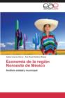 Image for Economia de la region Noroeste de Mexico