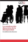 Image for La Construccion Discursiva de La Discapacidad
