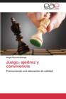 Image for Juego, Ajedrez y Convivencia