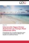Image for Interaccion Agua-Arena : Animacion En Tiempo Real Utilizando Gpu