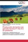 Image for Produccion de leche con ganado bovino F1 Ho X C en pastoreo
