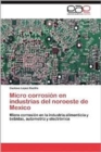Image for Micro corrosion en industrias del noroeste de Mexico