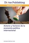 Image for Actores y Factores de La Economia Politica Internacional