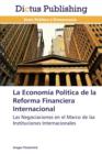 Image for La Economia Politica de La Reforma Financiera Internacional