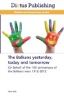 Image for The Balkans yesterday, today and tomorrow