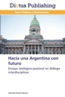 Image for Hacia una Argentina con futuro