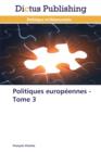 Image for Politiques Europeennes - Tome 3