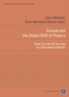 Image for Europe and the Global Shift of Powers STORNO : How Can the EU Survive in a Disordered World?