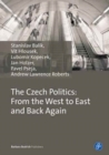 Image for Czech Politics: From West to East and Back Again