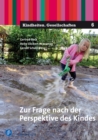 Image for Zur Frage nach der Perspektive des Kindes