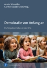 Image for Demokratie von Anfang an : Partizipation leben in der KiTa: Partizipation leben in der KiTa