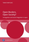 Image for Open Borders, Open Society? Immigration and Social Integration in Japan