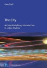 Image for The City : An Interdisciplinary Introduction to Urban Studies