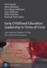 Image for Early childhood education leadership in times of crisis  : international studies during the COVID-19 pandemic