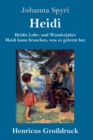Image for Heidis Lehr- und Wanderjahre / Heidi kann brauchen, was es gelernt hat (Grossdruck) : Beide Bande in einem Buch