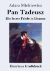 Image for Pan Tadeusz oder Die letzte Fehde in Litauen (Grossdruck)