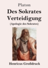 Image for Des Sokrates Verteidigung (Grossdruck) : (Apologie des Sokrates)