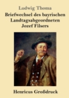 Image for Briefwechsel des bayrischen Landtagsabgeordneten Jozef Filsers (Grossdruck)