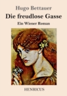 Image for Die freudlose Gasse : Ein Wiener Roman