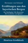 Image for Erzahlungen aus den bayerischen Bergen (Grossdruck)