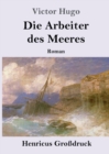 Image for Die Arbeiter des Meeres (Grossdruck) : Roman
