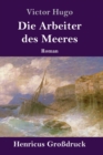 Image for Die Arbeiter des Meeres (Großdruck) : Roman