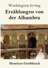 Image for Erzahlungen von der Alhambra (Grossdruck)