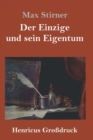 Image for Der Einzige und sein Eigentum (Grossdruck)