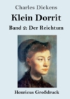 Image for Klein Dorrit (Grossdruck) : Band 2: Der Reichtum