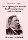 Image for Der Ursprung der Familie, des Privateigentums und des Staats (Grossdruck)