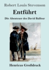 Image for Entfuhrt (Grossdruck) : Die Abenteuer des David Balfour