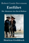 Image for Entfuhrt (Großdruck) : Die Abenteuer des David Balfour