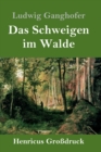Image for Das Schweigen im Walde (Grossdruck)
