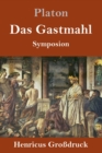 Image for Das Gastmahl (Grossdruck) : (Symposion)