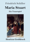 Image for Maria Stuart (Grossdruck) : Ein Trauerspiel
