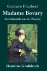 Image for Madame Bovary (Großdruck) : Ein Sittenbild aus der Provinz