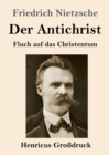 Image for Der Antichrist (Grossdruck) : Fluch auf das Christentum