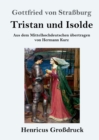 Image for Tristan und Isolde (Grossdruck) : Aus dem Mittelhochdeutschen ubertragen von Hermann Kurz