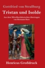 Image for Tristan und Isolde (Grossdruck) : Aus dem Mittelhochdeutschen ubertragen von Hermann Kurz