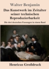 Image for Das Kunstwerk im Zeitalter seiner technischen Reproduzierbarkeit (Grossdruck) : Die drei deutschen Fassungen in einem Band