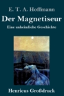Image for Der Magnetiseur (Großdruck)