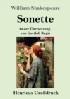 Image for Sonette (Grossdruck) : In der UEbersetzung von Gottlob Regis