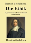 Image for Die Ethik (Grossdruck) : In geometrischer Weise behandelt in funf Teilen